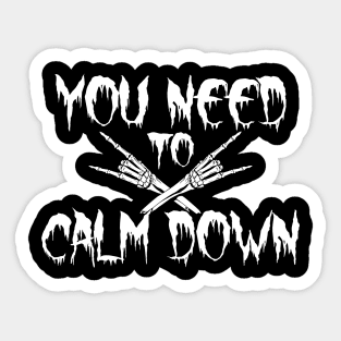 You Need to Calm Down Skeleton Hand Sticker